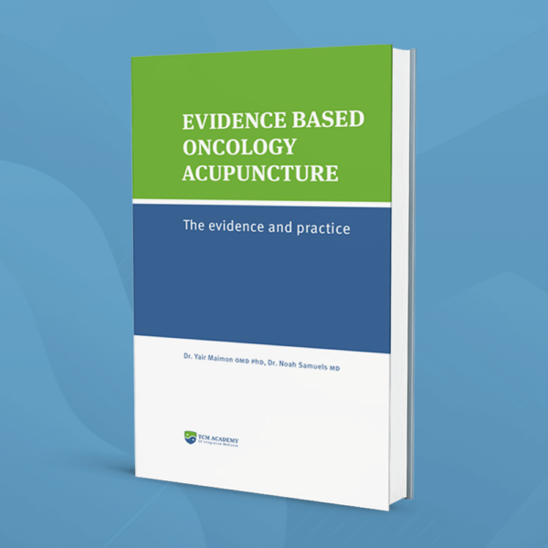 Evidence Based Oncology Acupuncture - TCM Academy